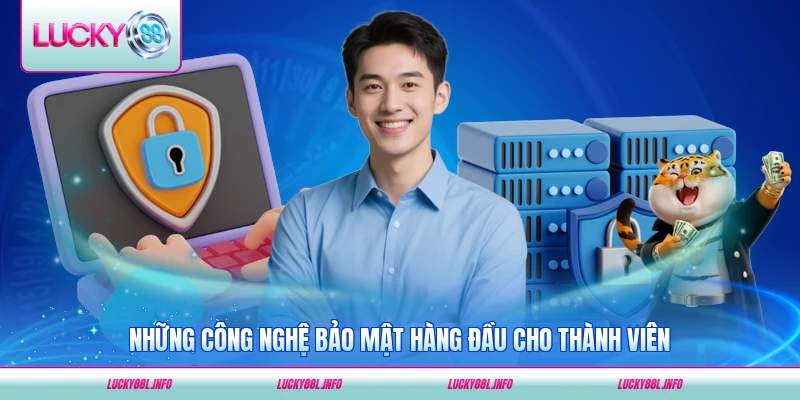 Những công nghệ bảo mật hàng đầu cho thành viên LUCKY88 nổi bật