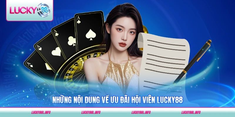 Những nội dung về ưu đãi hội viên LUCKY88 cần nắm đầy đủ